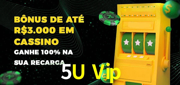 5U Vip melhor bônus de depósito